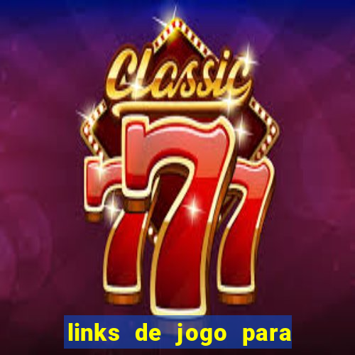 links de jogo para ganhar dinheiro