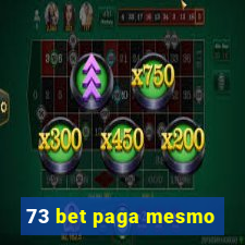 73 bet paga mesmo