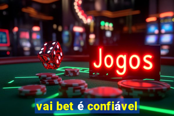 vai bet é confiável