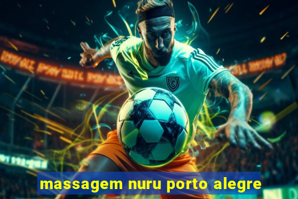 massagem nuru porto alegre