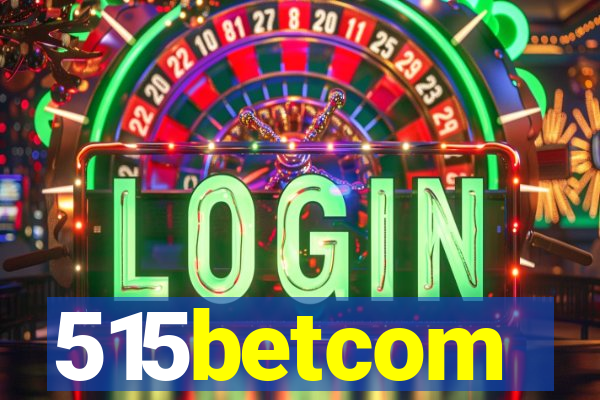 515betcom