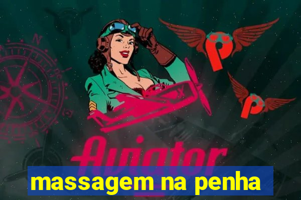massagem na penha