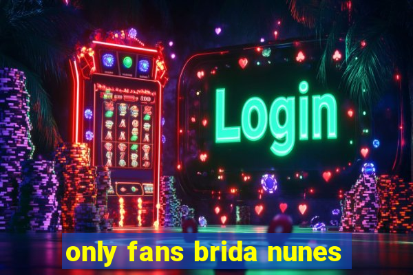 only fans brida nunes