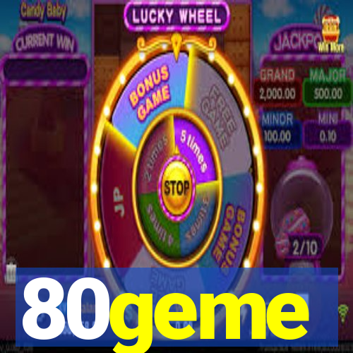80geme