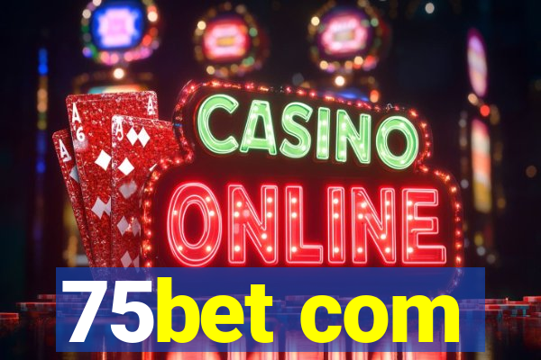 75bet com
