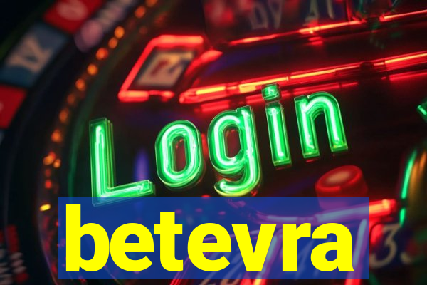 betevra