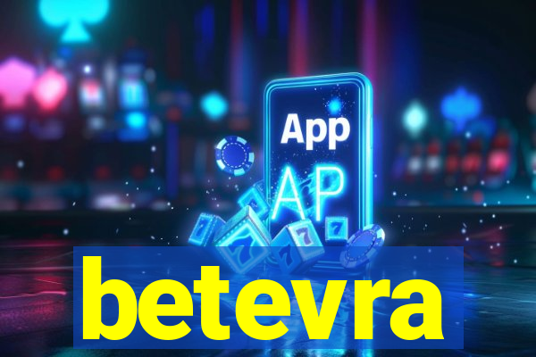 betevra