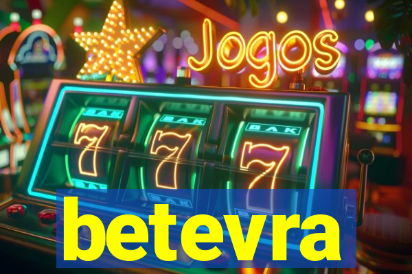 betevra