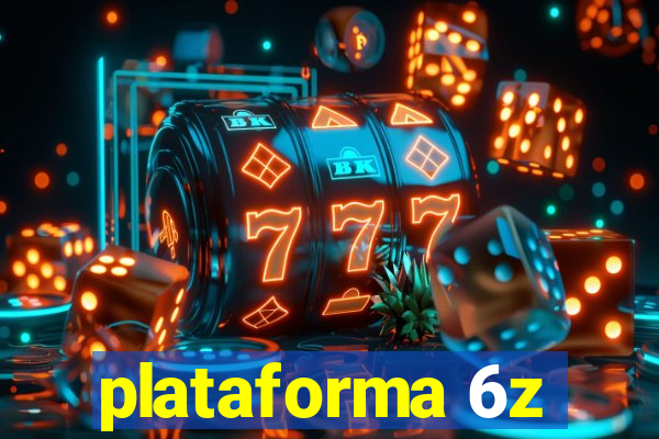 plataforma 6z
