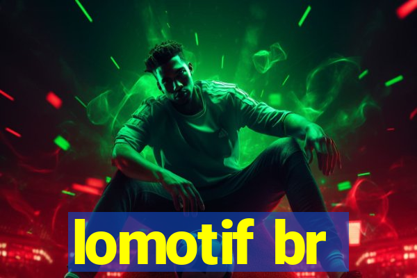 lomotif br