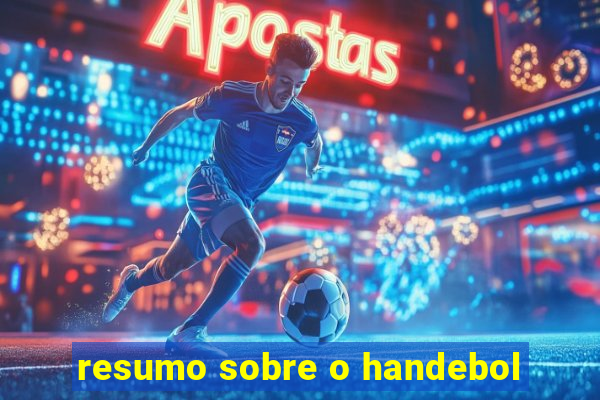 resumo sobre o handebol