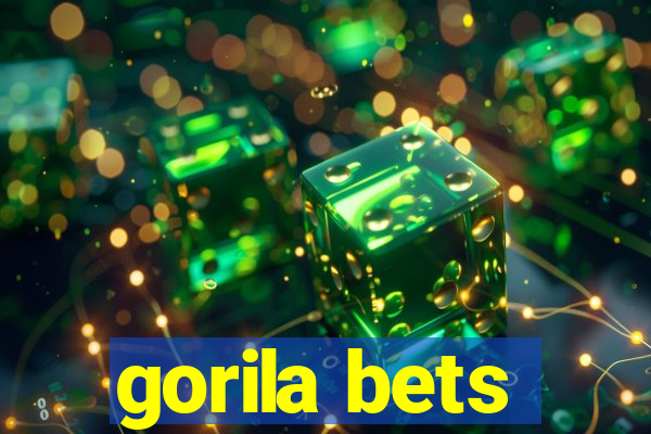 gorila bets