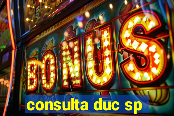 consulta duc sp