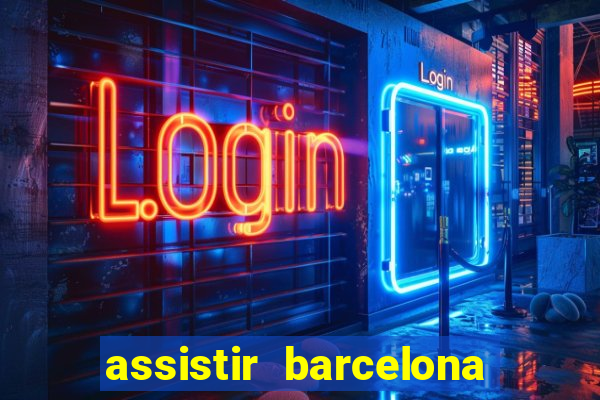 assistir barcelona x liverpool futemax
