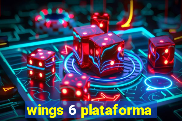 wings 6 plataforma