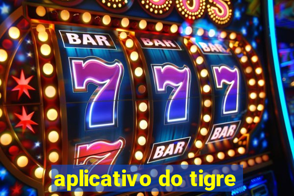 aplicativo do tigre