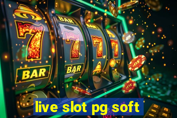 live slot pg soft