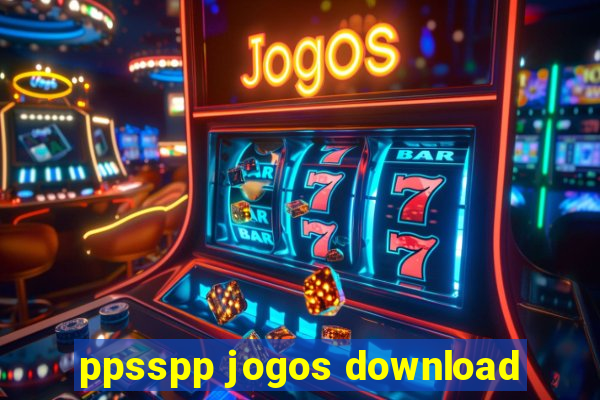 ppsspp jogos download