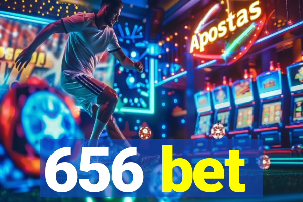 656 bet