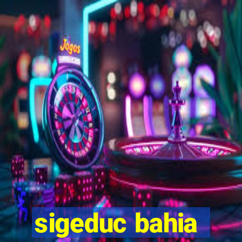 sigeduc bahia