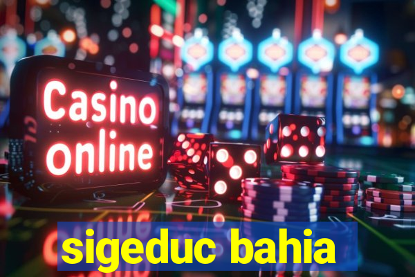 sigeduc bahia