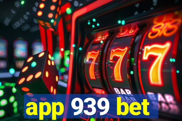 app 939 bet