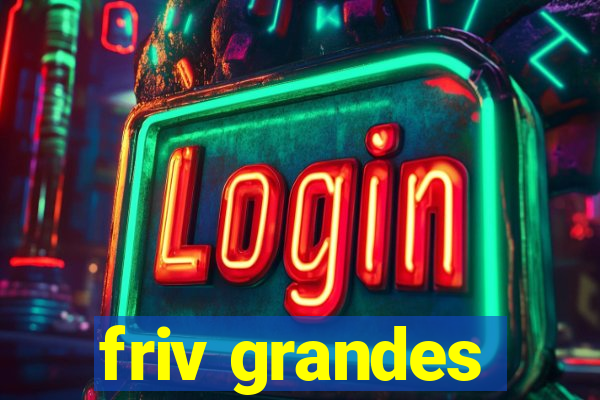 friv grandes