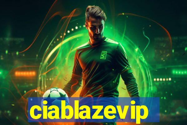 ciablazevip