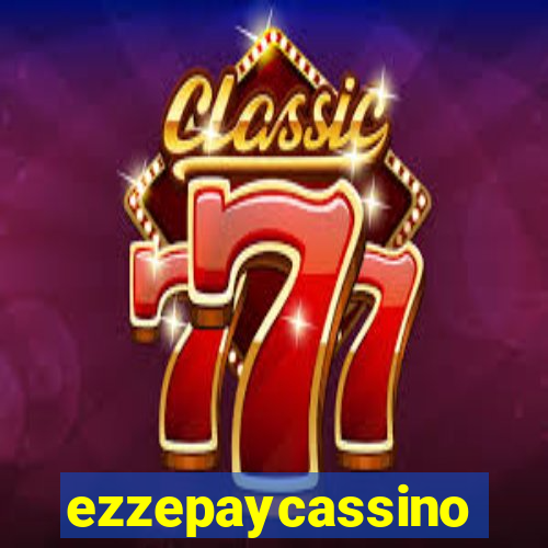 ezzepaycassino