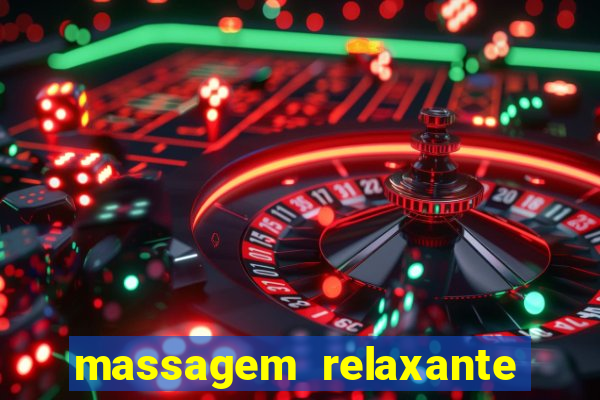 massagem relaxante em betim