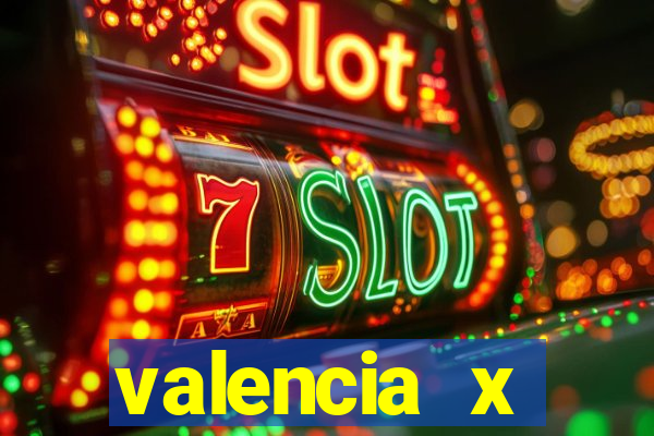 valencia x villarreal palpite