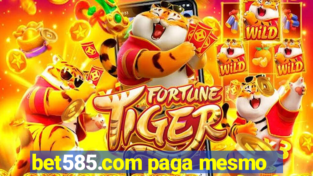 bet585.com paga mesmo
