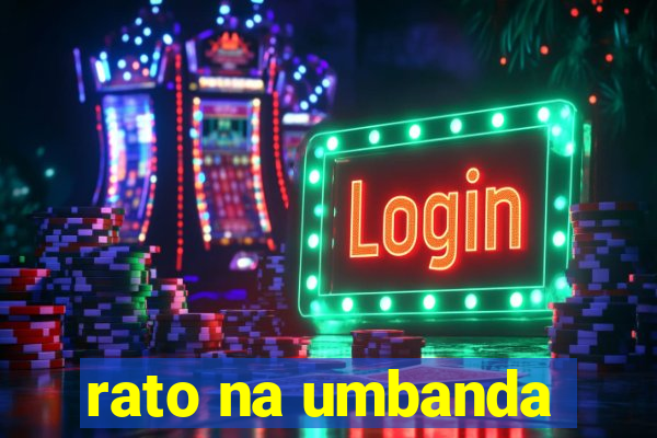rato na umbanda