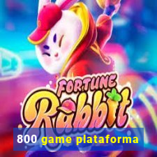 800 game plataforma