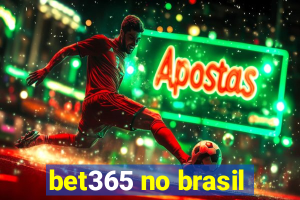 bet365 no brasil