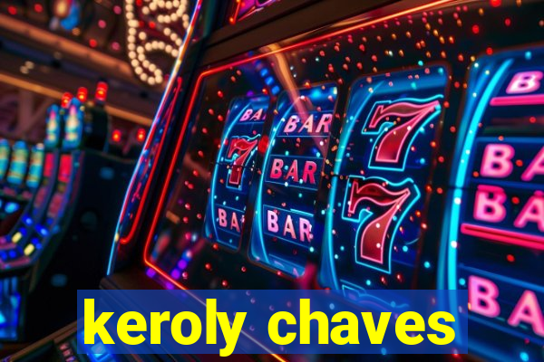 keroly chaves