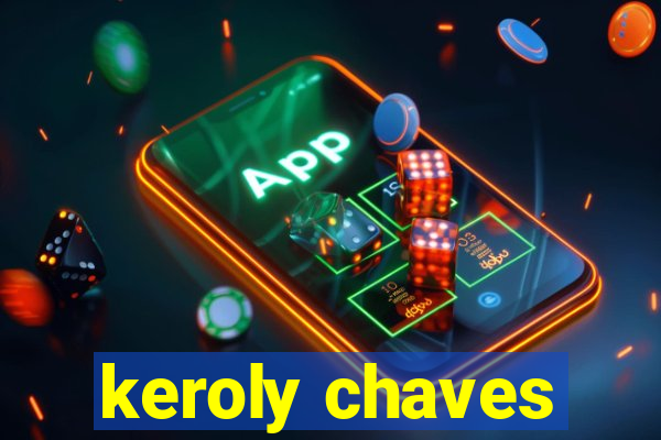 keroly chaves