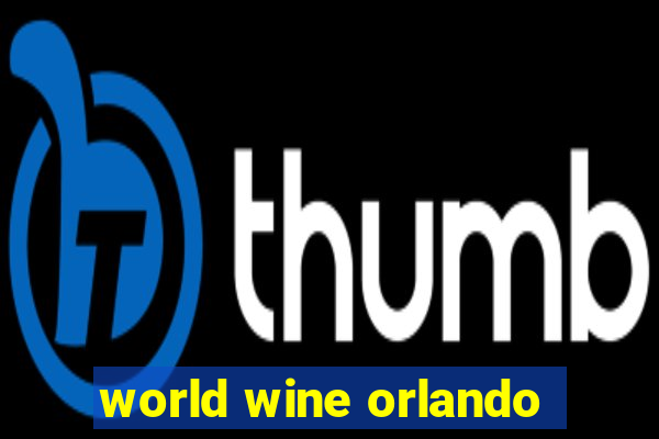 world wine orlando