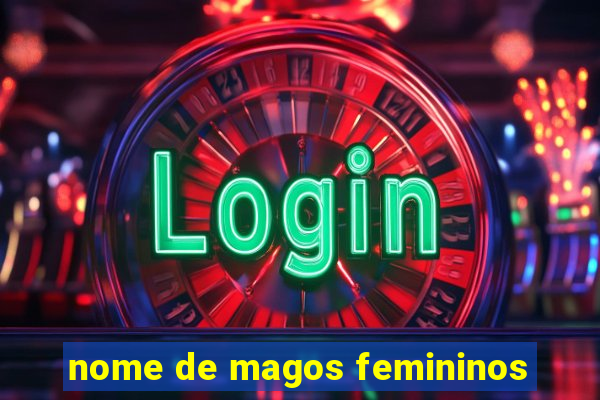 nome de magos femininos