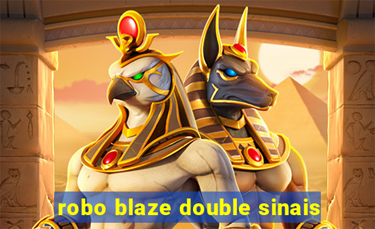 robo blaze double sinais