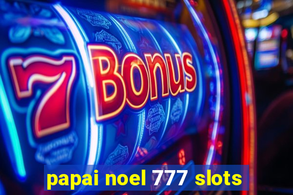 papai noel 777 slots