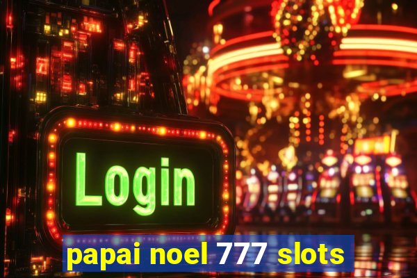 papai noel 777 slots