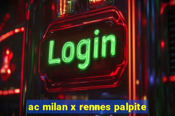 ac milan x rennes palpite