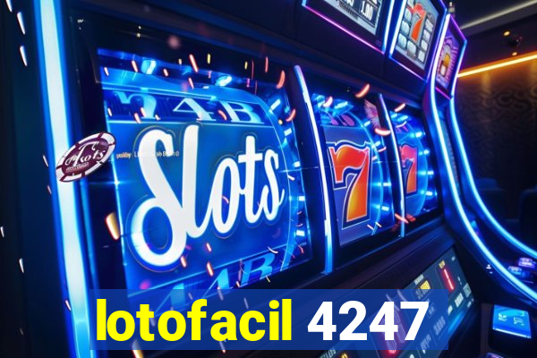 lotofacil 4247