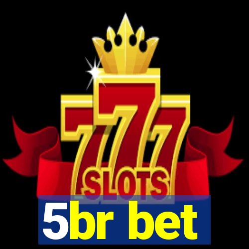 5br bet