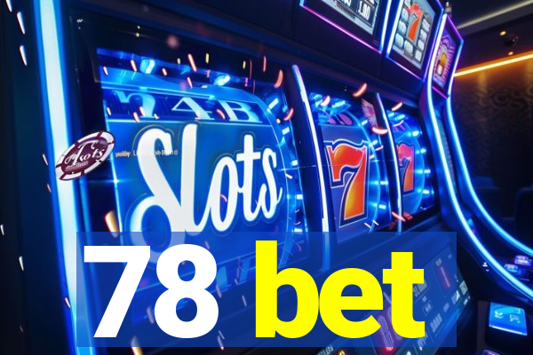 78 bet