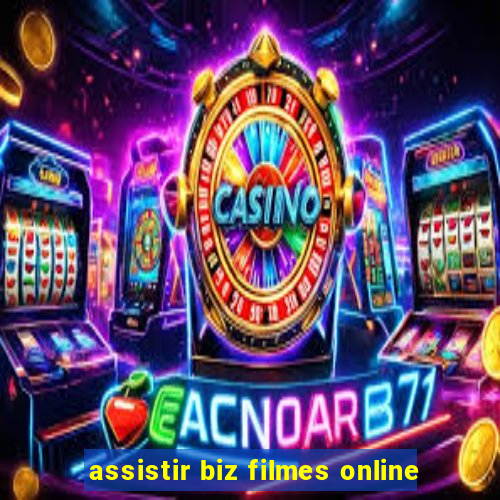 assistir biz filmes online