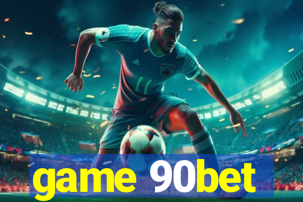 game 90bet
