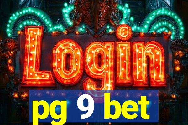pg 9 bet