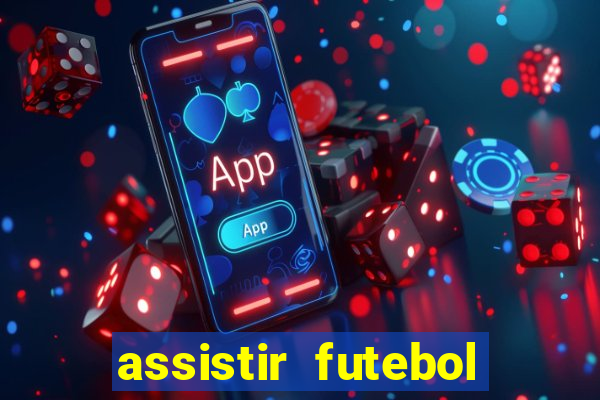 assistir futebol online multi canais